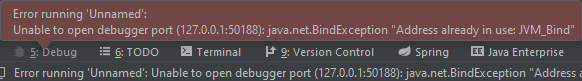 Intellij IDEA - error running 'my_project': Unable to open debugger port (127.0.0.1:50188): java.net.BindException "Address already in use: JVM_Bind"